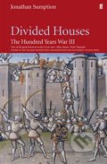 Kniha: Devided Houses Hundred Years of War III (Jonathan Sumption)