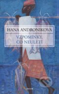 Vzpomínky, co neuletí - Hana Andronikova, 2014