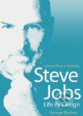 Steve Jobs: Life by Design - George Beahm, Hardie Grant, 2014