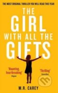 The Girl with all the Gifts - M.R. Carey, 2014