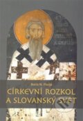Cirkevní rozkol a slovanský svět - Boris N. Florja, Pavel Mervart, 2014