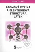 Atomová fyzika a elektronová struktura látek - Stanislav Daniš, MatfyzPress, 2022