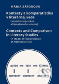 Kontexty a komparatistika v literárnej vede - Mária Bátorová, VEDA, 2023