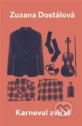 Kniha: Karneval zvířat (Zuzana Dostálová), 2023 Kniha: Karneval zvířat (Zuzana Dostálová), 2023
