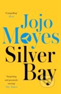 Silver Bay - Jojo Moyes, Hodder and Stoughton, 2009