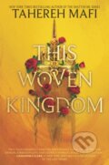 E-kniha: This Woven Kingdom (Tahereh Mafi)