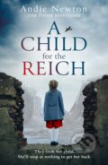 Kniha: A Child for the Reich (Andie Newton). HarperCollins, 2023
