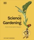 The Science of Gardening - Stuart Farrimond, Dorling Kindersley, 2023