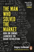 The Man Who Solved the Market - Gregory Zuckerman, Penguin Books, 2023