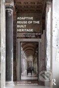 Kniha: Adaptive Reuse of the Built Heritage (Bie Plevoets a Koenraad Van Cleempoel)