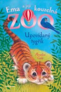 Ema a její kouzelná zoo: Upovídaný tygřík - Amelia Cobb, Sophy Williams, Nakladatelství Fragment, 2023