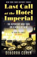 Last Call at the Hotel Imperial - Deborah Cohen, William Collins, 2023