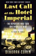 Kniha: Last Call at the Hotel Imperial (Deborah Cohen). William Collins, 2023