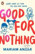 Kniha: Good For Nothing (Mariam Ansar). Penguin Random House Childrens UK, 2023