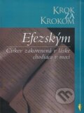 Kniha: Krok za krokom: Efezským (Precept Ministries International). Precept Ministries International, 2012