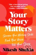 Your Story Matters - Nikesh Shukla, Bluebird Books, 2023