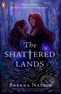 The Shattered Lands - Brenna Nation, Penguin Random House Childrens UK, 2023
