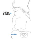 E-kniha: O tom a o inom (Ján Vilček)