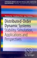Kniha: Distributed-Order Dynamic Systems (Igor Podlubny, YangQuan Chen a Zhuang Jiao). Springer Verlag, 2012