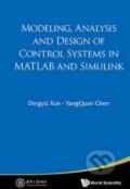 Kniha: Modeling, Analysis and Design of Control Systems in Matlab and Simulink (Dingyü Xue a YangQuan Chen). World Scientific, 2014