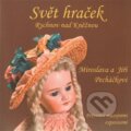 Kniha: Svět hraček (Jiří Pecháček). Nová tiskárna Pelhřimov, 2013