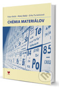 Chémia materiálov - Peter Baláž, Matej Baláž, Erika Turianicová, VEDA, 2014