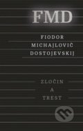 Zločin a trest - Fiodor Michajlovič Dostojevskij, Odeon, 2014