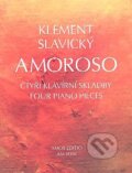 Kniha: Amoroso (Klement Slavický). Amos Editio, 2014