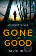 Gone for Good - David Bell, Penguin Books, 2014