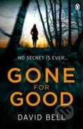 Kniha: Gone for Good (David Bell). Penguin Books, 2014