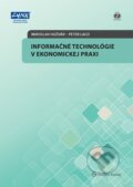 Informačné technológie v ekonomickej praxi - Miroslav Hužvár, Peter Laco, Wolters Kluwer, 2014