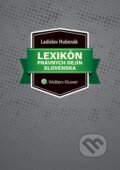 Kniha: Lexikón právnych dejín Slovenska (Ladislav Hubenák). Wolters Kluwer, 2014