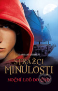 Kniha: Strážci minulosti 3: Noční loď do Číny (Damian Dibben). Egmont ČR, 2014