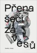Kniha: Přenašeči závěsů (Ondřej Hrabal). Bílý Vigvam, 2023