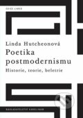 Poetika postmodernismu - Linda Hutchen, Karolinum, 2023
