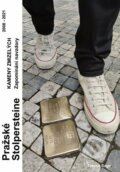 Kniha: Pražské Stolpersteine - Kameny zmizelých (Trevor Sage). Kosmas s.r.o.(HK), 2023