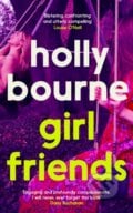 Girl Friends - Holly Bourne, 2023