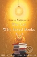 The Cat Who Saved Books - Sosuke Natsukawa, 2022