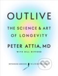 Outlive - Peter Attia, Bill Gifford, Vermilion, 2023