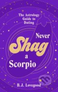 Never Shag a Scorpio - Oliver Grant, 2023
