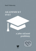Akademický svet a jeho súčasné problémy - Emil Višňovský, VEDA, 2023