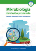 Mikrobiológia životného prostredia - Jaroslava Sokolová, Zuzana Sirotná (editor), Typi Universitatis Tyrnaviensis, 2021