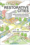 Kniha: Restorative Cities (Jenny Roe a Layla Mccay). Bloomsbury, 2021