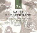 3x Karel Klostermann - Karel Klostermann, Radioservis, 2023