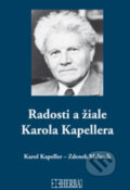 Kniha: Radosti a žiale Karola Kapellera (Karol Kapeller a Zdeněk Malánik)