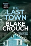 The Last Town - Blake Crouch, 2023