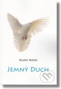 Jemný Duch - Alan Ames, Vydavateľstvo sv. Bystríka, 2015