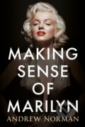 Kniha: Making Sense of Marilyn (Andrew Norman). Fonthill Media, 2018