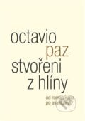 Stvořeni z hlíny - Octavio Paz, Malvern, 2023