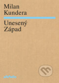 Unesený Západ - Milan Kundera, Atlantis, 2023